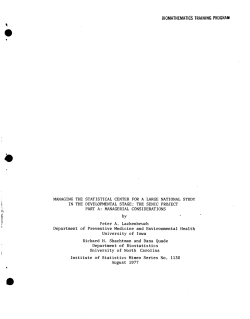 Lachenbruch, P.A. Shachtman, R.H. and Quade, D.; (1977)Managing the Statistical Center for a Large National Study in the Developmental Stage: The Senic Project Part A: Managerial Considerations."