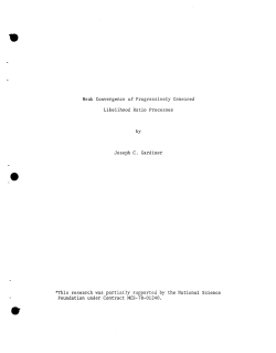 Gardiner, J.C.Weak Convergence of Progressively Censored Likelihood Ratio Processes."