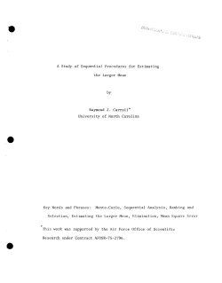 Carroll, R.J.A Study of Sequential Procedures for Estimating the Larger Mean."