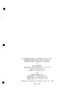 Jureckova, J. and Sen, P.K.; (1980)M-Estimators and L-Estimators of Location: Uniform Intergrability and Asymptotic Risk-Efficient Sequential Versions."