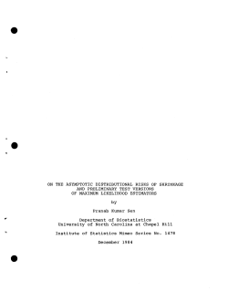 Sen, Pranab Kumar; (1984).On the Asymptotic Distributional Risks of Shrinkage and Preliminary Test Versions of Maximum Likelihood Estimators."