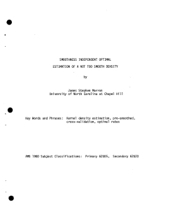 Marron, James StephenSmoothness Independent Optimal Estimationof a Not Too Smooth Density."