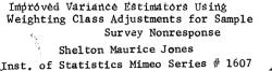 Jones, Shelton M.; (1981)Improved Variance Estimators Using Weighting Class Adjustments for Sample Survey Nonresponse."