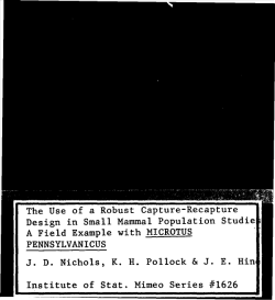 Nichols, J. D., Pollock, K. H. and Hines, J. E.The Use of A Robust Capture-Recapture Design in Small Mammal Population Studies: A Field Example with Microtus Pennsylvanicus."