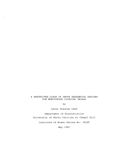 Case, Larry DOuglas; (1987).A Restricted Class of Group Sequential Designs for Monitoring Clinical Trials."