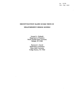Stefanski, L.A. and R. J. Carroll; (1988)Deconvolution based score tests in measurement error models."