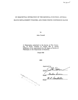 Crowell, John; (1990).On Sequential Estimation of the Renewal Function, Optimal BLock Replacement Policies, and Fixed Width Confidence Bands."