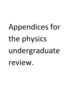 Appendices for the Physics Undergraduate Review