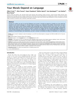 "Your Morals Depend on Language" (with Albert Costa, Alice Foucart, Sayuri Hayakawa, Melina Aparici, Joy Heafner, and Boaz Keysar), PLoS ONE , 9(4):e94842, 2014.