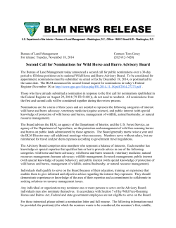 The Bureau of Land Management today announced a second call for public nominations over a 30-day period to fill three positions on its national Wild Horse and Burro Advisory Board. To be considered for appointment, nominations must be submitted via email or fax by December 18, 2014, or postmarked by the same date. The BLM announced its second formal request for nominations in today's Federal Register (November 18) at http://www.gpo.gov/fdsys/pkg/FR-2014-11-18/pdf/2014-27273.pdf.