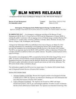 An interagency workgroup consisting of the Bureau of Land Management (BLM), the U.S. Forest Service (USFS) and the Department of Energy (DOE) is seeking the public's assistance with an ongoing review of Federal energy corridors (Section 368 Corridors) in 11 western states: Arizona, California, Colorado, Idaho, Montana, Nevada, New Mexico, Oregon, Utah, Washington, and Wyoming.