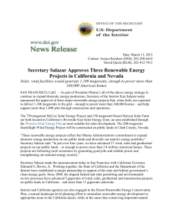 As part of President Obama's all-of-the-above energy strategy to continue to expand domestic energy production, Secretary of the Interior Ken Salazar today announced the approval of three major renewable energy projects that, when built, are expected to deliver 1,100 megawatts to the grid - enough to power more than 340,000 homes - and help support more than 1,000 jobs through construction and operations.