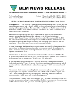 The Bureau of Land Management announced today that it will use state and regional data and maps to help it identify wildlife corridors and crucial habitat in future land-use planning and management efforts. The maps will be available for the BLM to use as a result of the Western Wildlife Crucial Habitat Assessment Tool, known as "CHAT," an initiative of the Western Governors' Association.