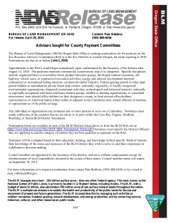 The BLM Oregon State Office is seeking nominations for 64 positions on the Resource Advisory Committees in western Oregon. The Coos Bay, Eugene, Medford, Roseburg, and Salem District RAC member terms expire August 15, 2010. Forms are available online at http://www.blm.gov/or/rac/ctypayracinfo.php and nominations are due on or before June 1, 2010.