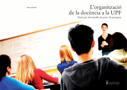 2009 . L'organitzaci de la doc ncia a la UPF - Guia per als estudis de grau i de postgrau