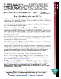 The Lime Hill Fire began yesterday off of Interstate-84 at an initial report of about 600 acres. The fire has now grown to more than 12,000 acres. The cause of the growth was primarily a sustained wind of about 20 miles per hour throughout the night.