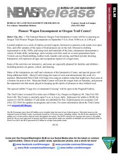 Baker City, Ore. -- The National Historic Oregon Trail Interpretive Center will be re-enacting an Oregon Trail Pioneer Wagon Encampment on September 5 to 6, from 10:00 a.m. to 2:00 p.m.
