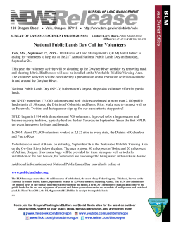 The Bureau of Land Managements (BLM) Vale District is asking for volunteers to help out at the 21st Annual National Public Lands Day on Saturday, September 26.