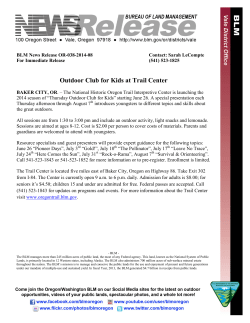 BAKER CITY, OR. - The National Historic Oregon Trail Interpretive Center is launching the 2014 season of "Thursday Outdoor Club for Kids" starting June 26. A special presentation each Thursday afternoon through August 7th introduces youngsters to different topics and skills about the great outdoors.
