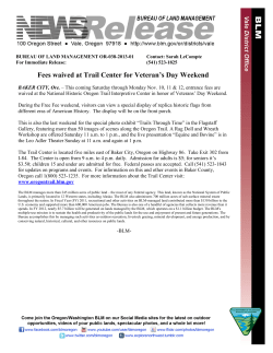 This coming Saturday through Monday Nov. 10, 11 & 12, entrance fees are waived at the National Historic Oregon Trail Interpretive Center in honor of Veterans' Day Weekend.