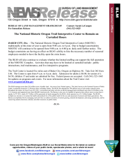 The National Historic Oregon Trail Interpretive Center (NHOTIC) traditionally at this time of year is open from 9:00 a.m. to 6 p.m. Due to budget uncertainties NHOTIC will continue to be opened from 9:00 a.m. to 4:00 p.m. daily until further notice. The budget constraints are having an effect on BLM's ability to hire the necessary number of seasonal employees needed to have the facility open the extra hours.