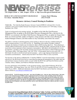 The John Day/Snake Resource Advisory Council (JDSRAC) will meet Feb. 16 in the conference room at the Umatilla National Forest Supervisor office located at 2517 SW Hailey Avenue, Pendleton, Ore. 97801. Topics to be discussed at the meetings include: An update on the John Day Final Resource Management Plan, an update on the BLM Baker Resource Management Plan, a decision by the JDSRAC on comments to the Baker Draft Resource Management Plan, an update by Oregon State Parks on Cottonwood Park, update on litigation, energy projects and other issues affecting the Federal Managers Districts, and other matters as may reasonably come before the council.