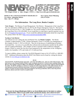 Management of the Long Draw Fire was undertaken at 0800 am July 10, 2012 by the Oregon Interagency Team #4. Fire officials are now calling the Iron and Bonita Fires, the Bonita Complex.