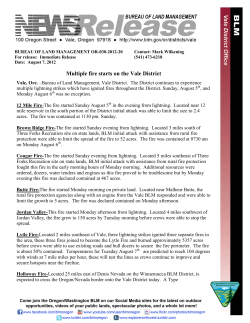 Bureau of Land Management, Vale District. The District continues to experience multiple lightning strikes which have ignited fires throughout the District. Sunday, August 5th, and Monday August 6th was no exception.
