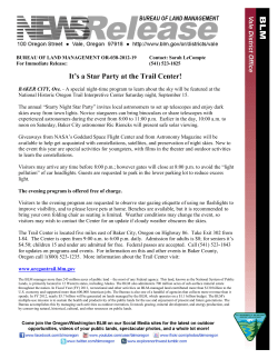 The annual "Starry Night Star Party" invites local astronomers to set up telescopes and enjoy dark skies away from town lights. Novice stargazers can bring binoculars or share telescopes with experienced astronomers during the event from 8:00 to 11:00 p.m. Earlier in the day, 10:00 a.m. to noon on Saturday, Baker City astronomer Ric Riencks will present safe solar viewing