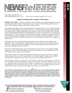 Activities for youngsters and their families are scheduled throughout the summer at the National Historic Oregon Trail Interpretive Center. Activities combine learning about nature and history while enjoying the outdoor trails and the exhibits at the site.