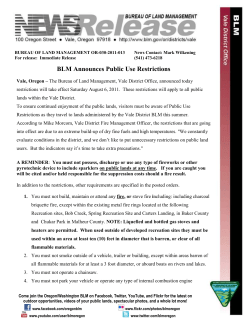 The Bureau of Land Management, Vale District Office, announced today restrictions will take effect Saturday August 6, 2011. These restrictions will apply to all public lands within the Vale District.