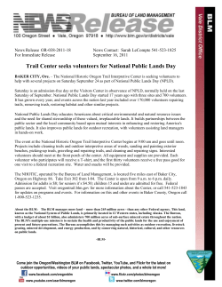 The National Historic Oregon Trail Interpretive Center is seeking volunteers to help with several projects on Saturday September 24 as part of National Public Lands Day (NPLD). Saturday is an admission-free day at the Visitors Center in observance of NPLD, normally held on the last Saturday of September. National Public Lands Day started 17 years ago with three sites and 700 volunteers. It has grown every year, and events across the nation last year included over 170,000 volunteers repairing trails, removing trash, restoring habitat and other similar projects.