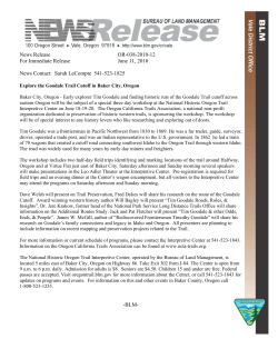 Early explorer Tim Goodale and the historic ruts of the Goodale Trail cutoff across eastern Oregon will be the subject of a special three day workshop at the National Historic Oregon Trail Interpretive Center on June 18-19-20. The Oregon California Trails Association, a national non-profit organization dedicated to preservation of historic western trails, is sponsoring the workshop. Pre-registration is required for field trips and an evening dinner at the Center's wagon encampment. All visitors to the Interpretive Center may attend the programs on Saturday afternoon and Sunday morning.