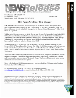Dave Henderson, District Manager for the Bureau of Land Management, Vale District announced the selection of the new Field Manager for the Baker Field Office today. Ted Davis will assume his role as the Field Manager for the Bureau of Land Management's Baker Field Office on August 1st.