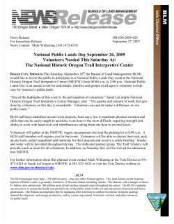 This Saturday, September 26th the Bureau of Land Management (BLM) would like to invite the public to participate in a National Public Lands Day event at the National Historic Oregon Trail Interpretive Center (NHOTIC) from 08:00 a.m. to 2:00 p.m. National Public Lands Day is an annual event for individuals, families and groups of all ages to volunteer to help care for America's public lands.