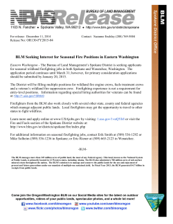The Bureau of Land Management's Spokane District is seeking applicants for seasonal wildland firefighting jobs in both Spokane and Wenatchee, Washington. The application period continues until March 31; however, for primary consideration applications should be submitted by January 20, 2015.