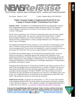The Bureau of Land Management (BLM) is seeking public comment on the Supplemental Draft Environmental Impact Statement (EIS) for the Vantage to Pomona Heights Transmission Line Project in Grant, Kittitas, Benton, and Yakima Counties, Washington.