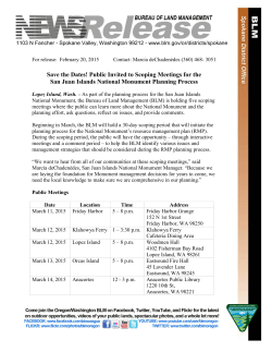 As part of the planning process for the San Juan Islands National Monument, the Bureau of Land Management (BLM) is holding five scoping meetings where the public can learn more about the National Monument and the planning effort, ask questions, reflect on issues, and provide comments.