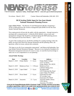The Bureau of Land Management (BLM) is beginning a 30-day scoping period on the resource management plan (RMP) for the San Juan Islands National Monument.