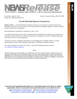 Spokane, Wash. - Towell Falls Road in the Rock Creek area is now open for seasonal motorized use. Motorists are advised to exercise caution as the road has deep ruts and high vegetation. Vehicles with high ground clearance are recommended.