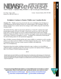 Tonasket, WA - Wildfire season has arrived early this year as firefighters from the Bureau of Land Management (BLM) Spokane District are working together with Washington DNR and British Columbia Fire to monitor and actively manage a small wildfire along the United States-Canadian border.
