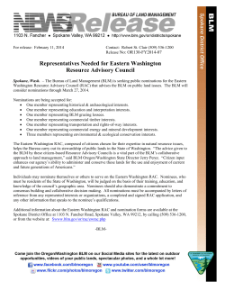 The Bureau of Land Management (BLM) is seeking public nominations for the Eastern Washington Resource Advisory Council (RAC) that advises the BLM on public land issues. The BLM will consider nominations through March 27, 2014.