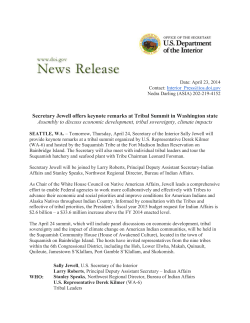 Tomorrow, Thursday, April 24, Secretary of the Interior Sally Jewell will provide keynote remarks at a tribal summit organized by U.S. Representative Derek Kilmer (WA-6) and hosted by the Suquamish Tribe at the Fort Madison Indian Reservation on Bainbridge Island. The Secretary will also meet with individual tribal leaders and tour the Suquamish hatchery and seafood plant with Tribe Chairman Leonard Forsman.