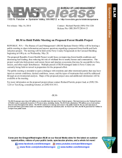 The Bureau of Land Management's (BLM) Spokane District Office will be hosting a public meeting to share information and answer questions regarding a proposed forest health and fuels reduction project. The meeting will be held at the Ferry County Fairgrounds in the Carousel Building beginning at 6:00 p.m. on Wednesday, May 28.