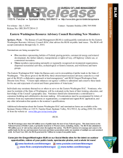The Bureau of Land Management is seeking public nominations for the Eastern Washington Resource Advisory Council that advises the BLM on public land issues. The BLM will accept nominations through July 21, 2014.
