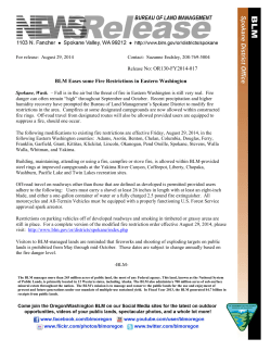 Fall is in the air but the threat of fire in Eastern Washington is still very real. Fire danger can often remain "high" throughout September and October. Recent precipitation and higher humidity recovery have prompted the Bureau of Land Management's Spokane District to modify fire restrictions in the area. Campfires at some designated campgrounds are now allowed within constructed fire rings. Off-road travel from designated routes will also be allowed provided users are equipped to suppress a fire, should one occur.