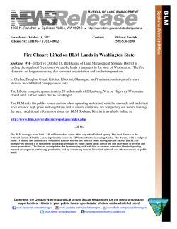 Effective October 16, the Bureau of Land Management Spokane District is ending the regulated fire closure on public lands it manages in the state of Washington. The fire closure is no longer necessary due to recent precipitation and cooler temperatures.