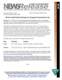 The Bureau of Land Management (BLM) Spokane District will hold public meetings to solicit comments regarding the Draft Environmental Impact Statement (EIS) for the proposed Vantage to Pomona Heights 230kV transmission line project.
