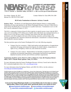 Spokane, Wash. - The Bureau of Land Management (BLM) Spokane District is seeking public nominations for three open positions on the Eastern Washington Resource Advisory Council (RAC), which advises the BLM and U.S. Forest Service on public land issues. Nominations to serve on the RAC must be submitted by March 14, 2013.