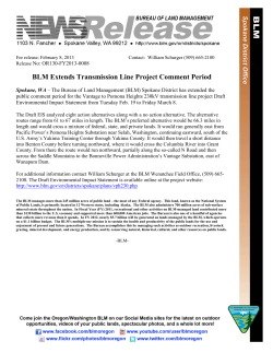 The Bureau of Land Management (BLM) Spokane District has extended the public comment period for the Vantage to Pomona Heights 230kV transmission line project Draft Environmental Impact Statement from Tuesday Feb. 19 to Friday March 8.